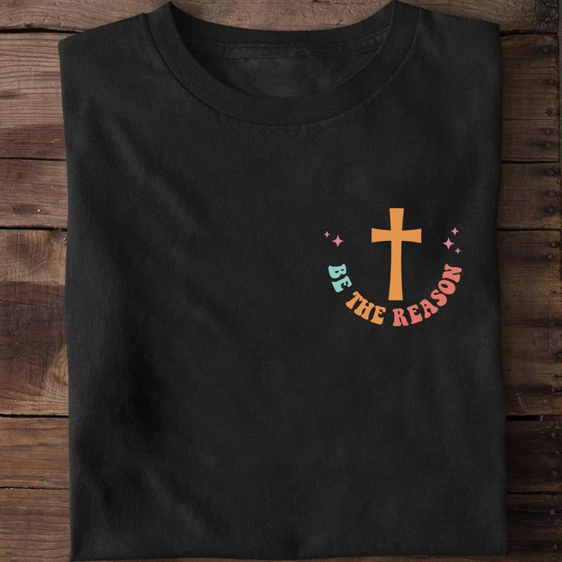 Sandjest Christian T-Shirt Be the Reason Gift for Women Mother Christians Jesus Lover Bible Lovers Cotton Fabric