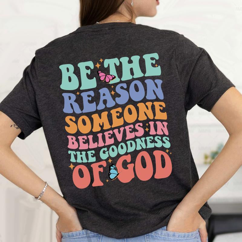 Sandjest Christian T-Shirt Be the Reason Gift for Women Mother Christians Jesus Lover Bible Lovers Cotton Fabric