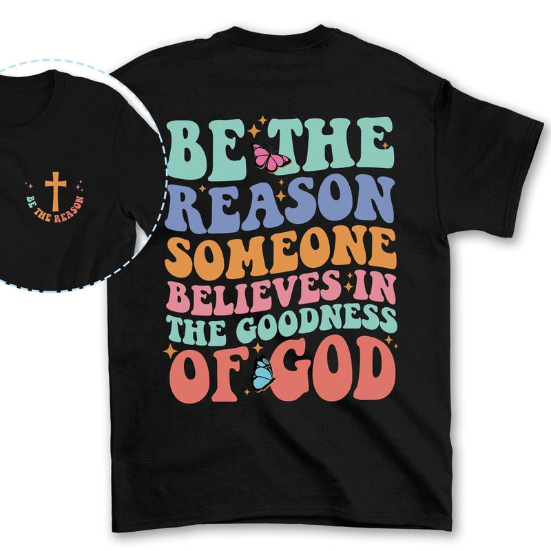 Sandjest Christian T-Shirt Be the Reason Gift for Women Mother Christians Jesus Lover Bible Lovers Cotton Fabric