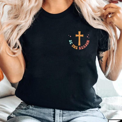 Sandjest Christian T-Shirt Be the Reason Gift for Women Mother Christians Jesus Lover Bible Lovers Cotton Fabric